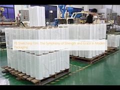 PE Stretching Film: Simfoni Kekuatan dan Keanggunan dalam Pengemasan Modern